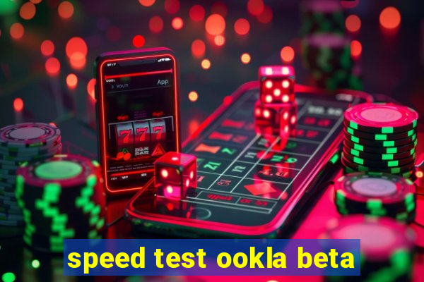 speed test ookla beta